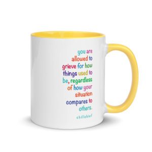 Grieve Your Own Way Mug with Color Inside